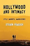 Hollywood and intimacy : style, moments, magnificence