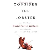 Consider the Lobster and Other Essays (Selected Essays) | [David Foster Wallace]