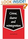 Crime, Shame and Reintegration