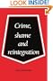 Crime, Shame and Reintegration