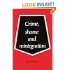 Crime, Shame and Reintegration