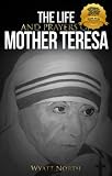 The Life and Prayers of Mother Teresa
