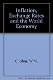 Inflation, exchange rates and the world economy : lectures on international monetary economics