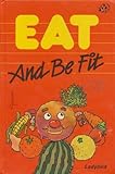 Eat and be fit