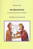 Die Bärenfamilie: Übertragene Geschichte einer Adoption