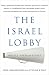 The Israel Lobby and US Foreign Policy