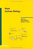 Plant Systems Biology (Experientia Supplementum 97)