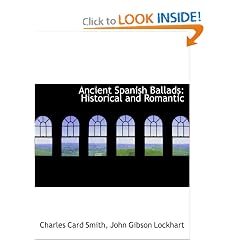 Ancient Spanish Ballads: Historical and Romantic