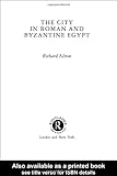 IMAGE OF The City in Roman and Byzantine Egypt
