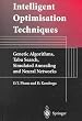 Intelligent Optimisation Techniques: Genetic Algorithms, Tabu Search, Simulated Annealing and Neural Networks