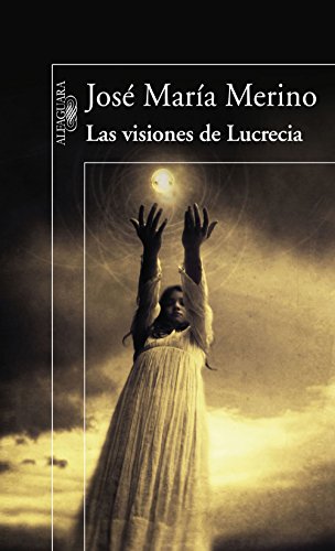 Las visiones de Lucrecia (Spanish Edition)