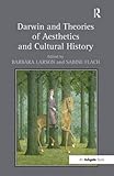 Darwin and theories of aesthetics and cultural history