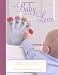 Books : To Baby With Love: 35 Gorgeous Gifts to Make for Babies and Toddlers