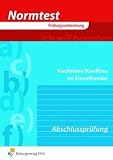 Normtest - Kaufmann/Kauffrau in Einzelhandel. Abschlusspr�fung - Neue Ausbildungsordnung (Aufgabenband) (Lernmaterialien)