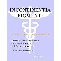 Incontinentia Pigmenti - A Bibliography and Dictionary for Physicians, Patients, and Genome Researchers
