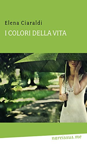I colori della vita (Italian Edition)