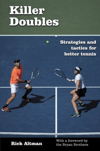 killer doubles strategies and tactics for better tennis