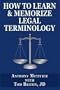 How to Learn & Memorize Legal Terminology ... Using a Memory Palace Specifically Designed for Memorizing the Law & Its Precedents (Magnetic Memory Series)
