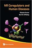 NUCLEAR RECEPTORS COREGULATORS AND HUMAN DISEASES