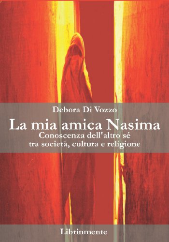 La mia amica Nasima (Italian Edition)