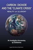 Carbon Dioxide and the Climate Crisis: Reality or Illusion?