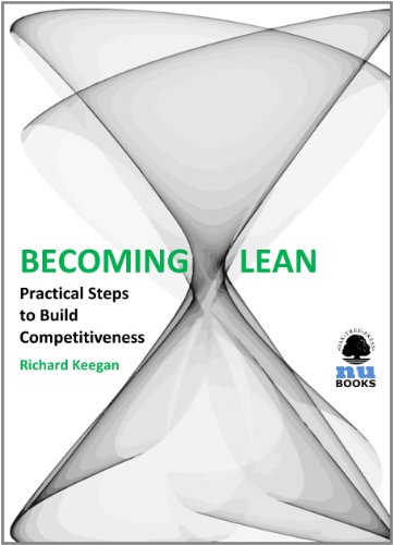 Becoming Lean: Practical Steps to Build Competitiveness