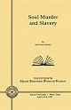 Soul Murder and Slavery (Charles Edmondson Historical Lectures Series, 15)