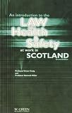 An introduction to the law of health & safety at work in Scotland