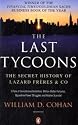 The Last Tycoons: The Secret History of Lazard Freres & Co.