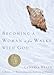 Becoming a Woman Who Walks with God: A Month of Devotionals for Abiding in Christ