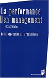 La performance en management : De la perception à la réalisation