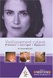 Vieillissement cutan� : Pr�venir, corriger, rajeunir