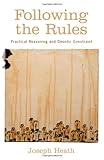 Following the Rules: Practical Reasoning and Deontic Constraint