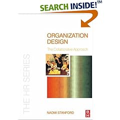 Organization Design: The Collaborative Approach (The HR Series): Naomi Stanford