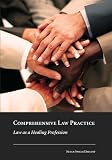 Comprehensive Law Practice: Law As a Healing Profession