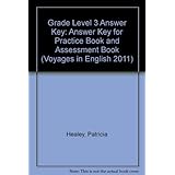 grade level 3 answer key answer key for practice book and assessment book voyages in english 2011