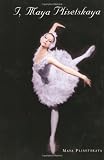 I, Maya Plisetskaya