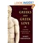 The Greeks and Greek Love: A Bold New Exploration of the Ancient World