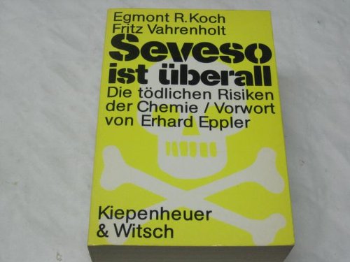 Produkt-Bild: Seveso ist &uuml;berall. Die t&ouml;dlichen Risiken der Chemie