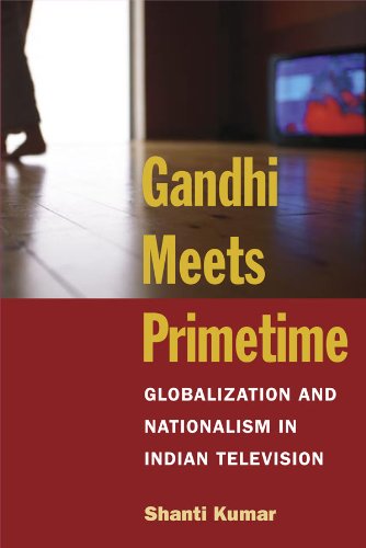 Gandhi Meets Primetime: Globalization and Nationalism in Indian Television (Popular Culture and Politics in Asia Pacific)