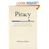 Piracy: The Intellectual Property Wars from Gutenberg to Gates