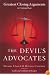 The Devil's Advocates: Greatest Closing Arguments in Criminal Law