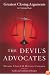 The Devil's Advocates: Greatest Closing Arguments in Criminal Law