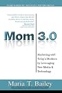 Mom 3.0: Marketing...