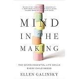 mind in the making the seven essential life skills every child needs
