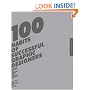 100 Habits of Successful Graphic Designers: Insider Secrets from Top Designers on Working Smart and Staying Creative