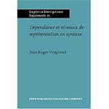 Dépendance et niveaux de représentation en syntaxe (Linguisticae Investigationes) (French Edition)