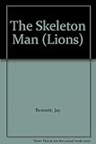 The skeleton man