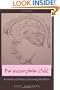 The Incomplete Child (Disability Studies in Education)