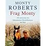 Frag Monty: 150 Antworten des bekanntesten Pferdefl�sterers der Welt